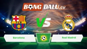 Soi kèo bóng đá Barcelona vs Real Madrid 02h00 ngày 11/05/2026 – La Liga
